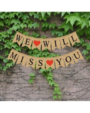 Banners WE WILL MISS YOU Banner Burlap Bunting Banner Garland Flags for Valentine's Day Wedding Party Decorations - CZ18MC38Z...