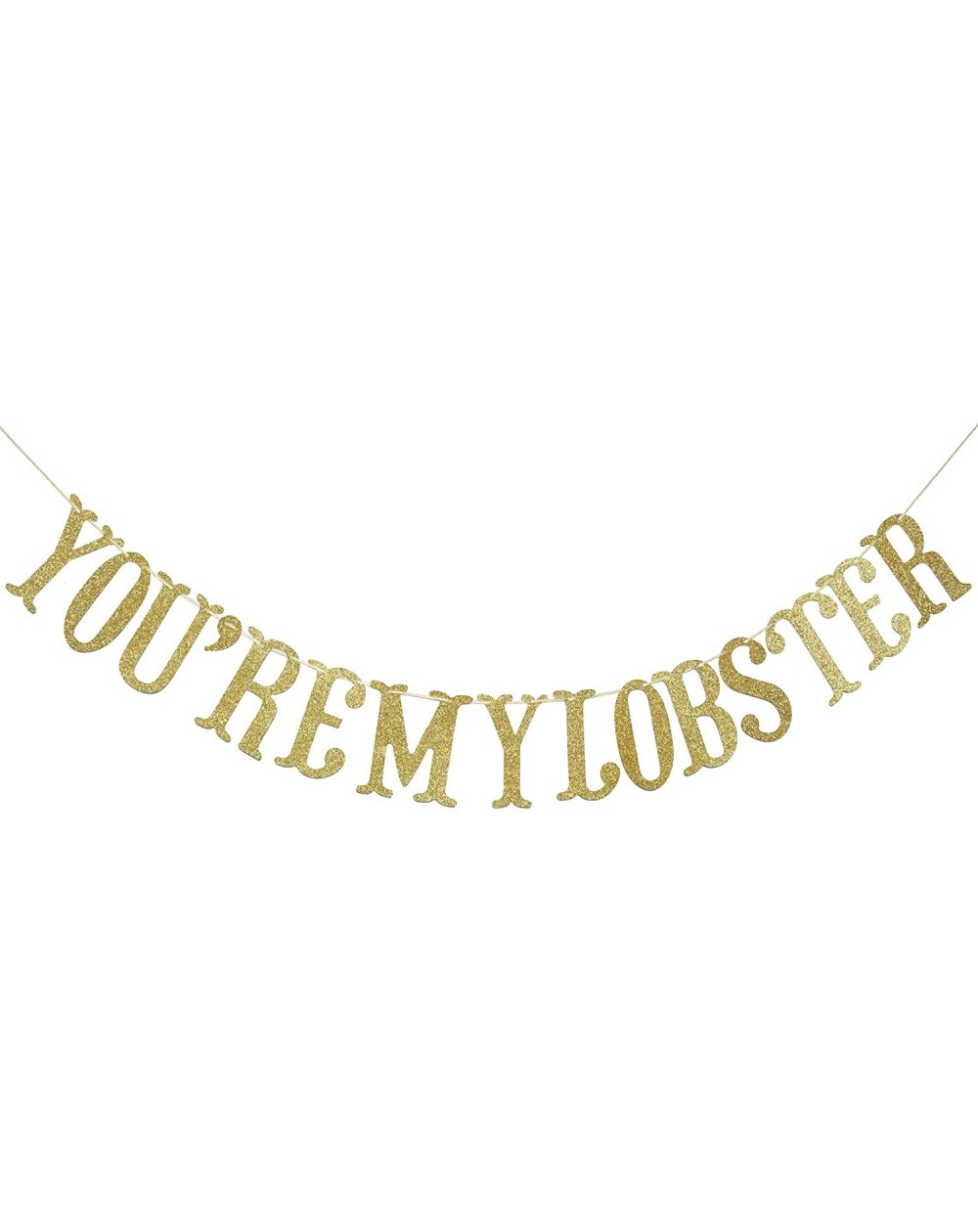 Banners You're My Lobster Gliter Gold Banner- Wedding- Bridal Shower- Engagement Party Decorations (Gold) - CL18KHZXU2E $13.48