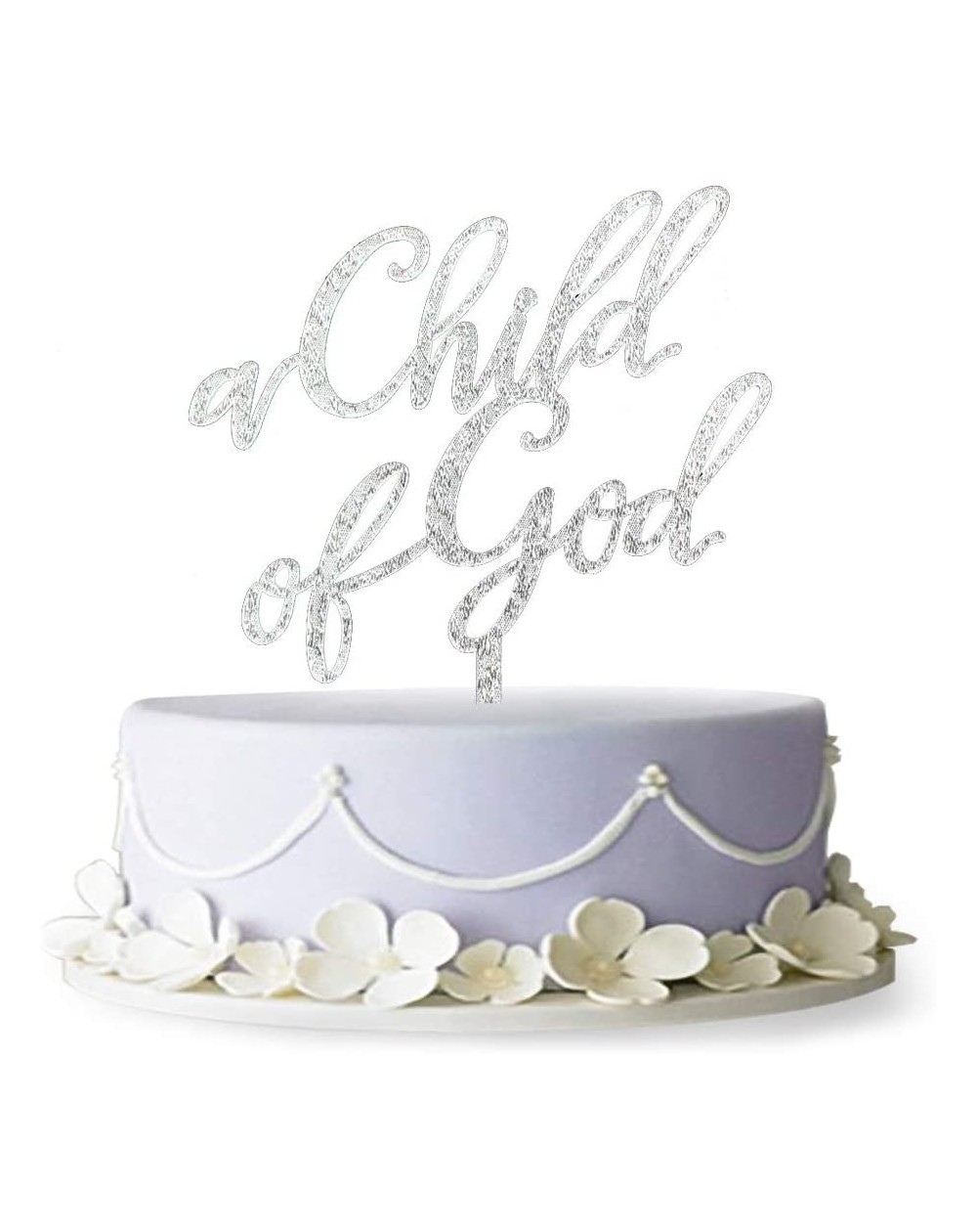 Cake & Cupcake Toppers A Child of God Acrylic Cake Topper for Baptism- Christening- Dedication or First Communion Decorations...